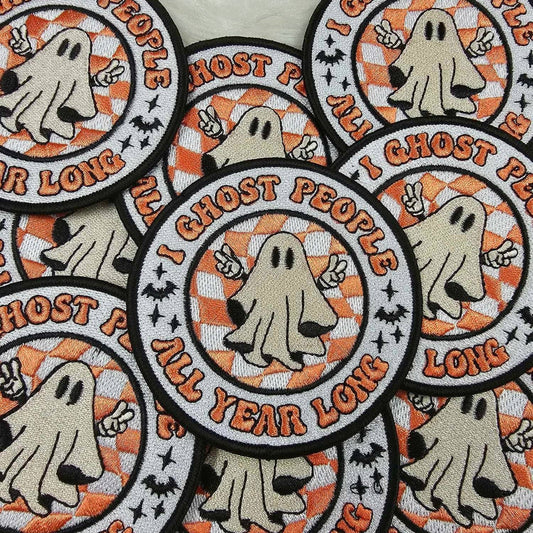 Patch - 'I Ghost People All Year Long' Embroidery Iron On Patch