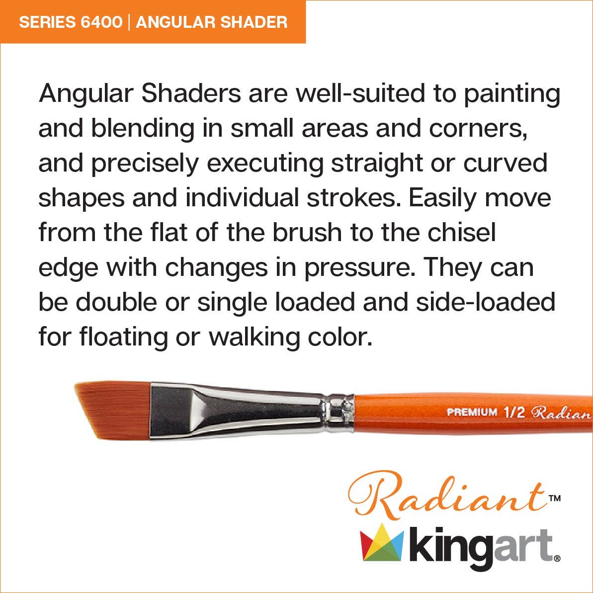 Paint Brush - Radiant 6400 Angle: 1/4"