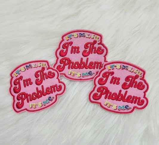 Patch - 'It's Me, Hi. I'm The Problem It's Me.' Woven Embroidery Iron On Patch
