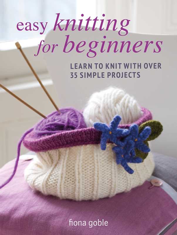 Book - Easy Knitting for Beginners by Fiona Goble: Paperback; 128 pages