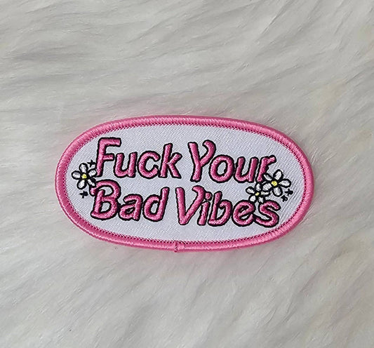 Patch - 'Fuck Your Bad Vibes' Floral Embroidery Iron On Patch