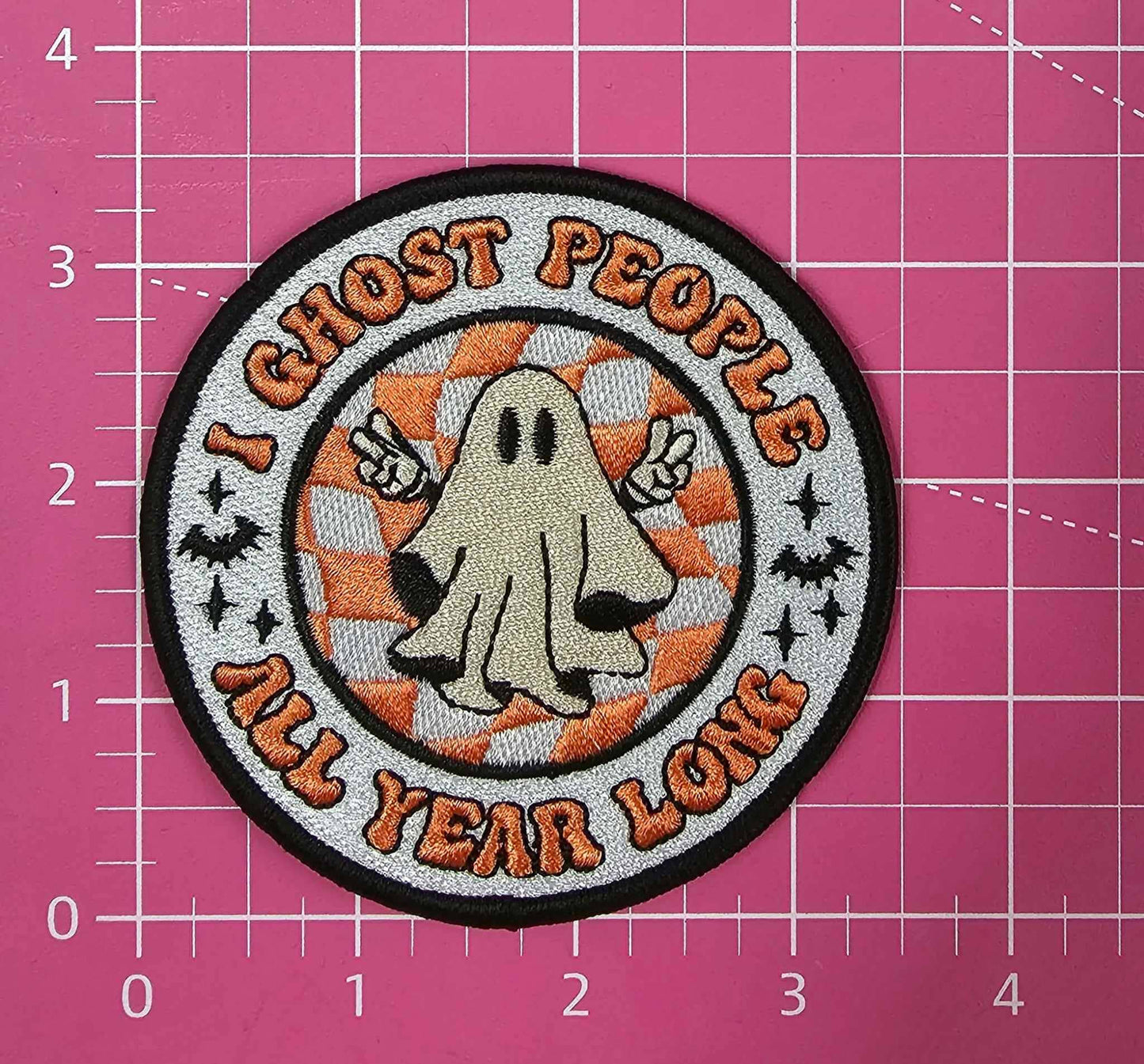 Patch - 'I Ghost People All Year Long' Embroidery Iron On Patch