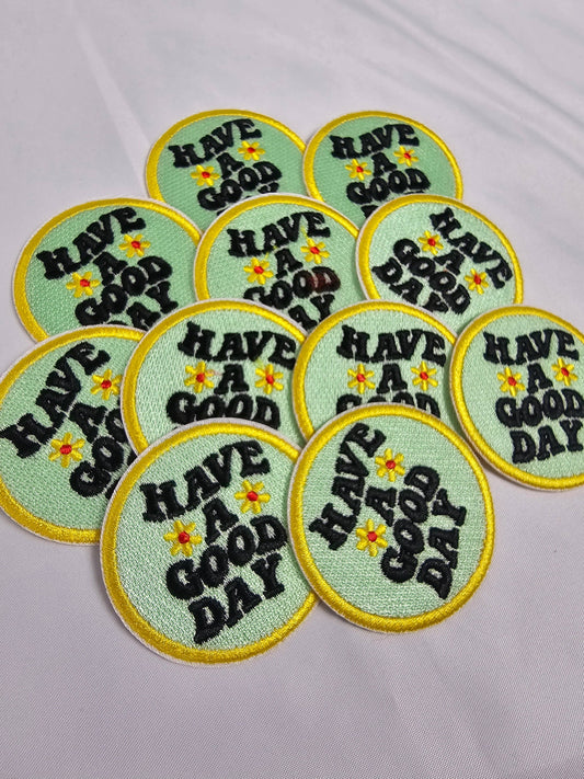 Patch - Have a Good Day Embroidery Iron On Patch