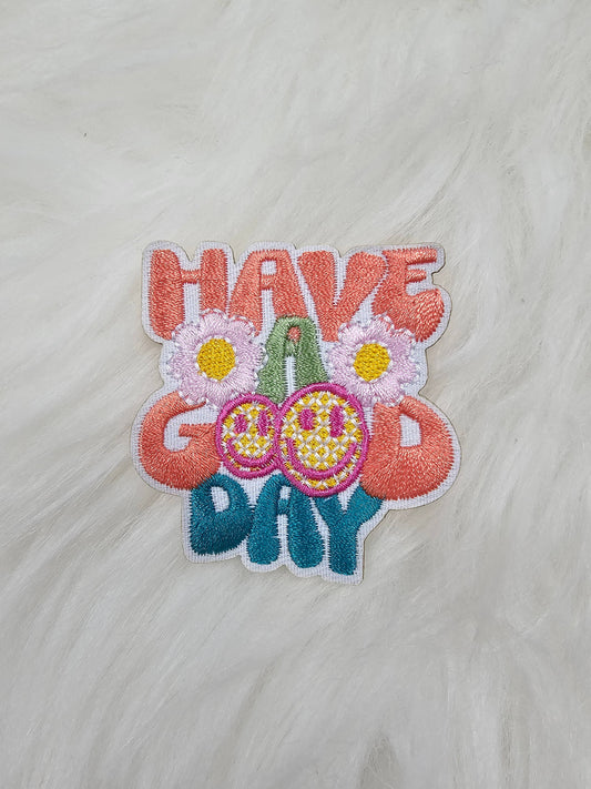 Patch - 'Have a Good Day' Smile Floral Embroidery Iron On Patch