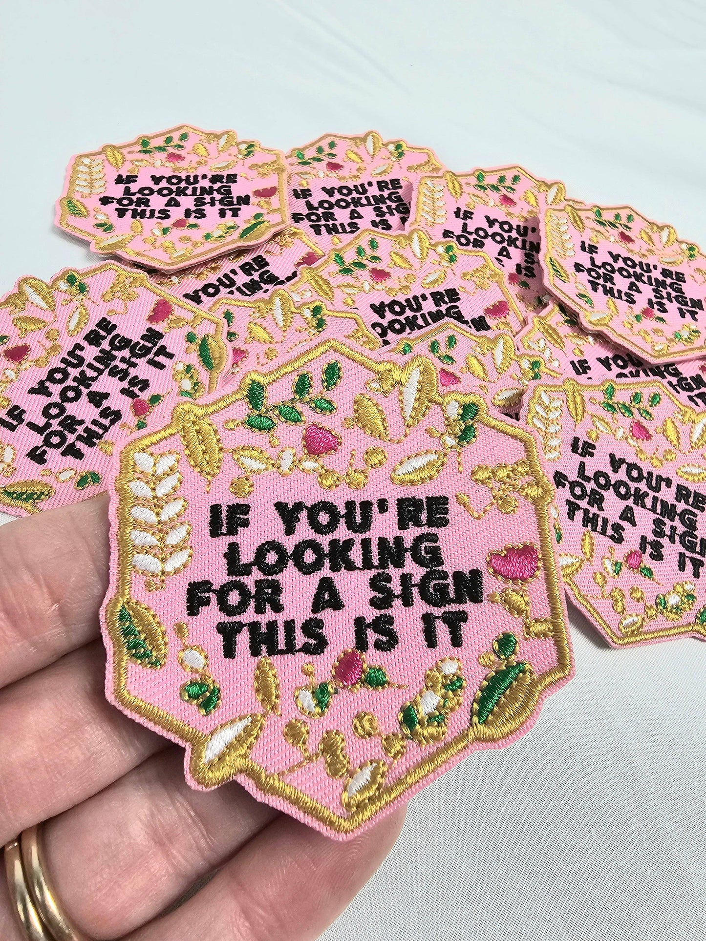 Patch - 'If You're Looking For A Sign This Is It' Floral Embroidery Iron On Patch