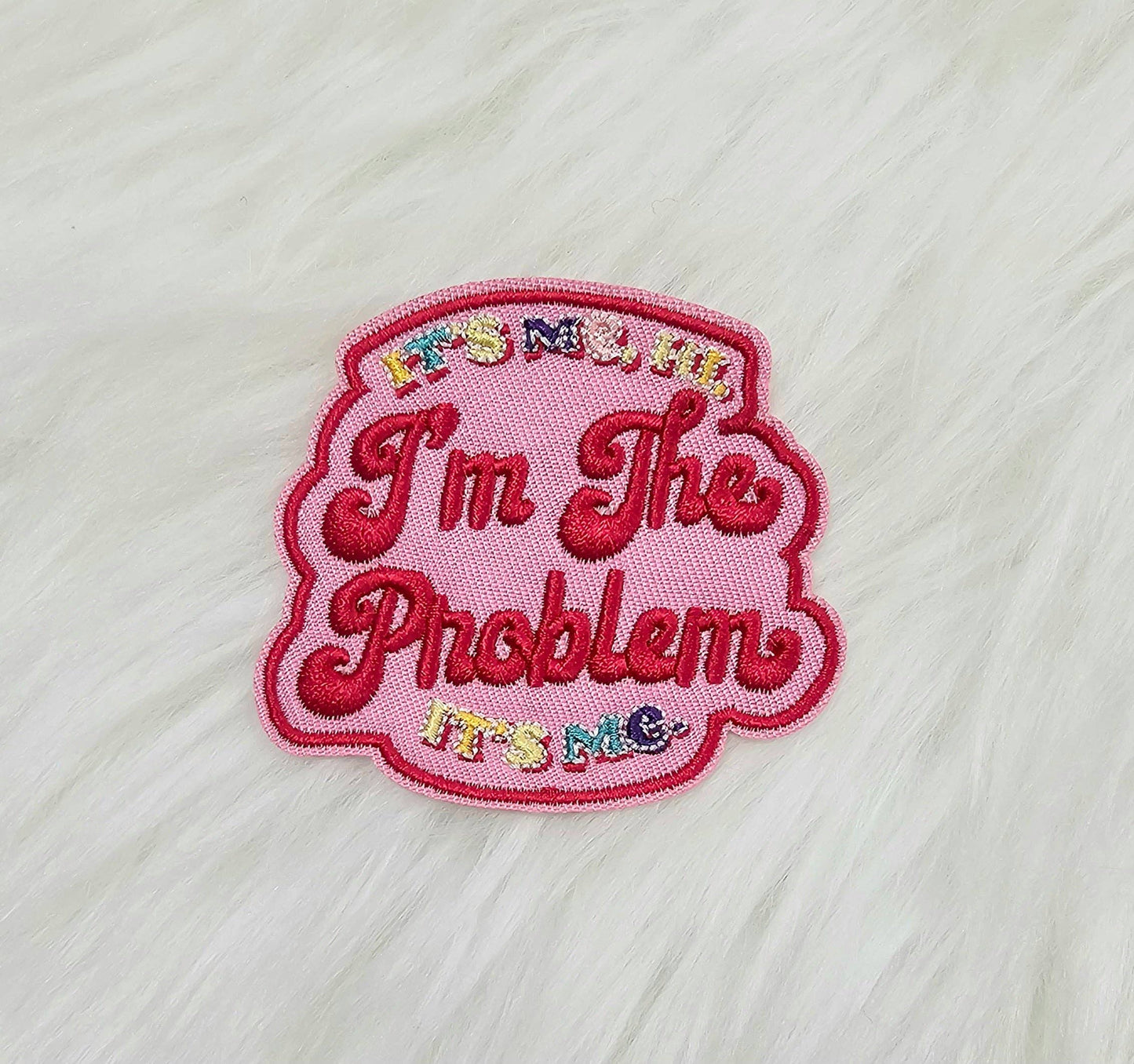 Patch - 'It's Me, Hi. I'm The Problem It's Me.' Woven Embroidery Iron On Patch